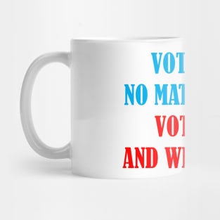 Vote Blue No Matter Who Mug